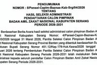 Pengumuman hasil seleksi calon pimpinan BAZNAS Kabupaten Serang periode 2026-2030 yang berlangsung ketat dan transparan.