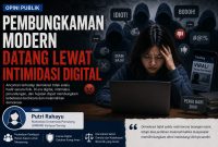 Pembungkaman Modern Datang Lewat Intimidasi Digital, opini ini ditulis oleh Putri Rahayu - Mahasiswi Universitas Pamulang (UNPAM) Kampus Serang