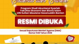 UIN Sultan Maulana Hasanuddin Banten resmi membuka Prodi S1 Akuntansi Syariah dan S3 Ekonomi Syariah