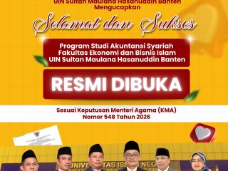 UIN Sultan Maulana Hasanuddin Banten resmi membuka Prodi S1 Akuntansi Syariah dan S3 Ekonomi Syariah