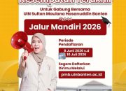 Jangan Sampai Terlewat, UIN SMH Banten Masih Buka Jalur Mandiri 2026, Pendaftaran Ditutup 10 Juli