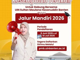 Jangan Sampai Terlewat, UIN SMH Banten Masih Buka Jalur Mandiri 2026, Pendaftaran Ditutup 10 Juli