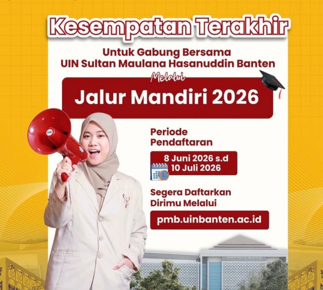 Informasi Penerimaan Mahasiswa Baru (PMB) di UIN Sultan Maulana Hasanuddin Banten. Kampus membuka Jalur Mandiri 2026 hingga 10 Juli bagi lulusan SMA, SMK, MA, Paket C, dan pesantren