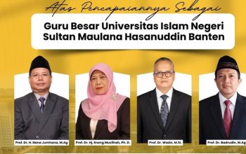 Empat dosen UIN Sultan Maulana Hasanuddin Banten resmi dikukuhkan sebagai guru besar untuk memperkuat kualitas akademik, riset, dan pengabdian kepada masyarakat.
