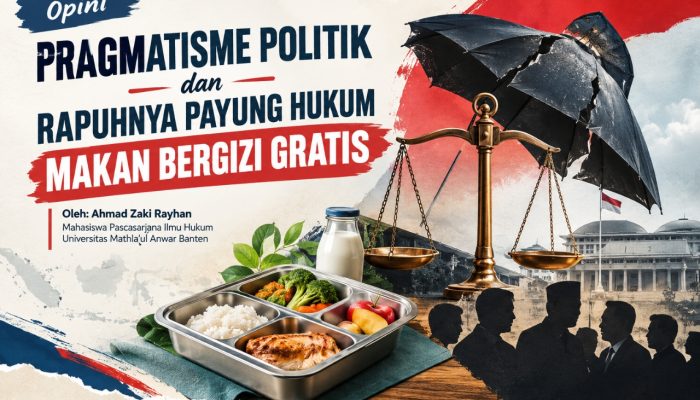 Pragmatisme Politik dan Rapuhnya Payung Hukum Makan Bergizi Gratis